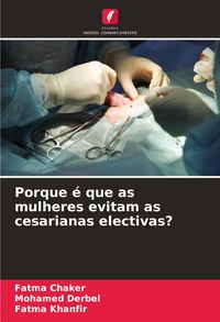 Produktbild: Porque &eacute; que as mulheres evitam as cesarianas electivas?