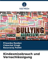 Produktbild: Kindesmissbrauch und Vernachl&auml;ssigung