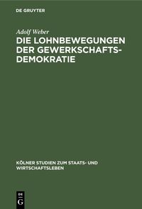 Produktbild: Die Lohnbewegungen der Gewerkschaftsdemokratie