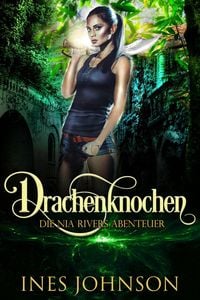 Produktbild: Drachenknochen (Die Nia Rivers Abenteuer, #1)