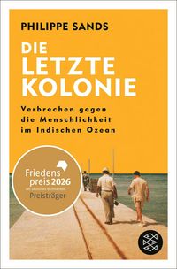 Produktbild: Die letzte Kolonie &ndash; Verbrechen gegen die Menschlichkeit im Indischen Ozean