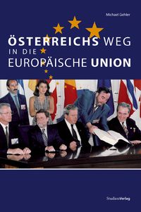 Bild vom Artikel Österreichs Weg in die Europäische Union vom Autor Michael Gehler
