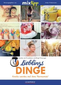 Produktbild: Mixtipp Lieblingsdinge: Kreativ werden mit dem Thermomix