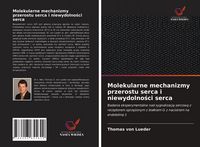 Produktbild: Molekularne mechanizmy przerostu serca i niewydolno&iquest;ci serca
