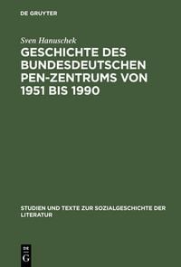 Produktbild: Geschichte des bundesdeutschen PEN-Zentrums von 1951 bis 1990