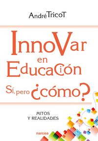 Produktbild: Innovar en educaci&oacute;n. S&iacute;, pero &iquest;c&oacute;mo?