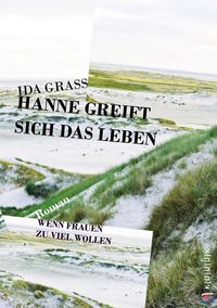 Bild vom Artikel Hanne greift sich das Leben vom Autor Ida Grass
