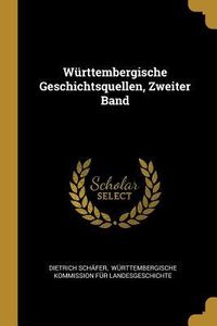 Produktbild: W&uuml;rttembergische Geschichtsquellen, Zweiter Band