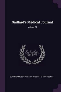 Produktbild: Gaillard's Medical Journal; Volume 24