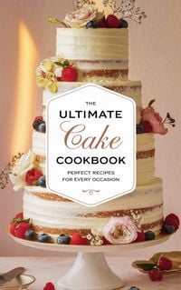 Produktbild: The Ultimate Cake Cookbook (Dishes, #13)