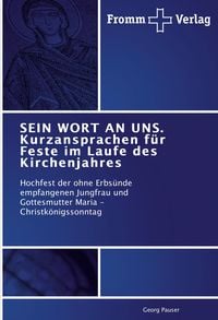 Produktbild: SEIN WORT AN UNS. Kurzansprachen f&uuml;r Feste im Laufe des Kirchenjahres