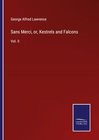 Produktbild: Sans Merci, or, Kestrels and Falcons