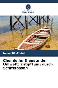 Produktbild: Chemie im Dienste der Umwelt: Entgiftung durch Schiffsbasen