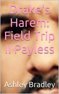 Produktbild: Drake's Harem: Field Trip II Payless