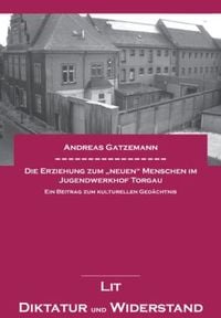 Bild vom Artikel Gatzemann, A: Erziehung zum neuen Menschen vom Autor Andreas Gatzemann