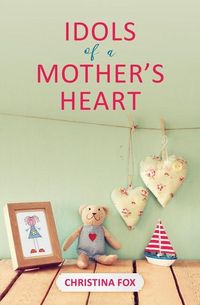 Produktbild: Idols of a Mother's Heart