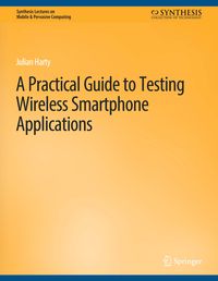 Bild vom Artikel A Practical Guide to Testing Wireless Smartphone Applications vom Autor Julian Harty