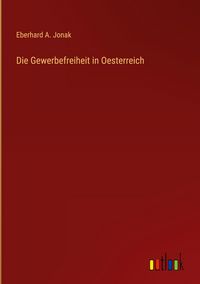 Produktbild: Die Gewerbefreiheit in Oesterreich