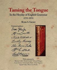 Produktbild: Taming the Tongue in the Heyday of English Grammar (1711-1851)