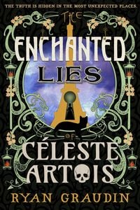 Produktbild: The Enchanted Lies of C&eacute;leste Artois