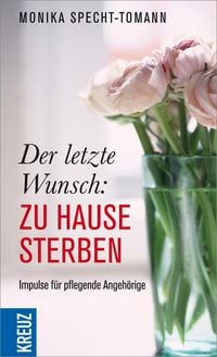 Produktbild: Der letzte Wunsch: Zu Hause sterben