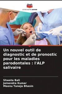 Produktbild: Un nouvel outil de diagnostic et de pronostic pour les maladies parodontales : l'ALP salivaire
