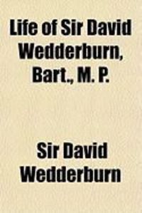 Produktbild: Life of Sir David Wedderburn, Bart., M. P.