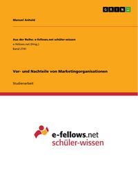 Produktbild: Vor- und Nachteile von Marketingorganisationen