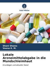 Produktbild: Lokale Arzneimittelabgabe in die Mundschleimhaut