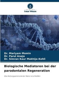 Produktbild: Biologische Mediatoren bei der parodontalen Regeneration