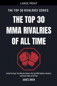 Produktbild: The Top 30 MMA Rivalries of all Time