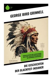 Produktbild: Die Geschichten der Blackfeet-Indianer