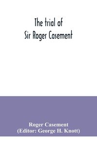 Produktbild: The trial of Sir Roger Casement