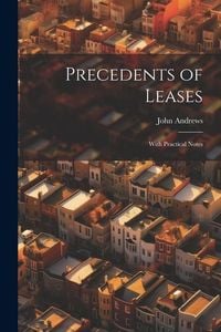 Produktbild: Precedents of Leases: With Practical Notes