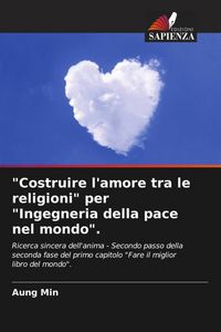 Produktbild: "Costruire l'amore tra le religioni" per "Ingegneria della pace nel mondo".