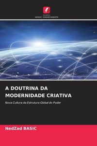 Produktbild: A Doutrina Da Modernidade Criativa