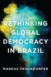 Produktbild: Rethinking Global Democracy in Brazil