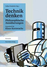 Produktbild: Technik denken. Philosophische Ann&auml;herungen