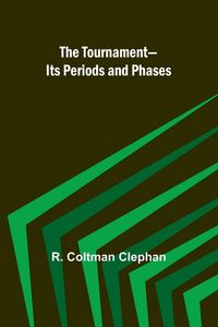 Produktbild: The Tournament-Its Periods and Phases