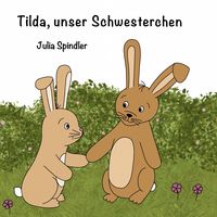 Produktbild: Tilda, unser Schwesterchen