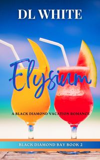 Produktbild: Elysium: A Black Diamond Vacation Romance (Black Diamond Bay Book 2)