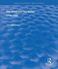 Produktbild: The Artist and the Bridge 1700-1920