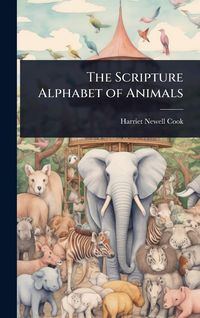 Produktbild: The Scripture Alphabet of Animals