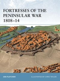 Produktbild: Fortresses of the Peninsular War 1808-14