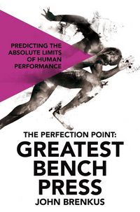 Produktbild: The Perfection Point: Greatest Bench Press