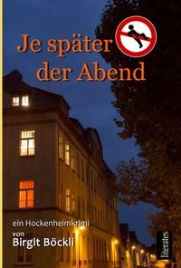 Produktbild: Je sp&auml;ter der Abend - Ein Hockenheimkrimi