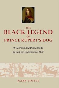 Bild vom Artikel The Black Legend of Prince Rupert's Dog: Witchcraft and Propaganda During the English Civil War vom Autor Mark Stoyle