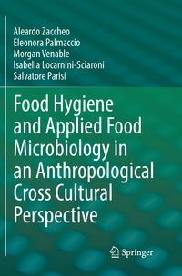 Produktbild: Food Hygiene and Applied Food Microbiology in an Anthropological Cross Cultural Perspective