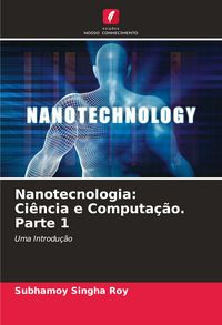 Produktbild: Nanotecnologia: Ci&ecirc;ncia e Computa&ccedil;&atilde;o. Parte 1