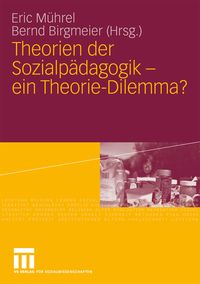 Bild vom Artikel Theorien der Sozialpädagogik - ein Theorie-Dilemma? vom Autor Eric Mührel